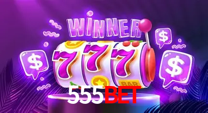 Apostas Esportivas na 555bet: Um Guia Completo